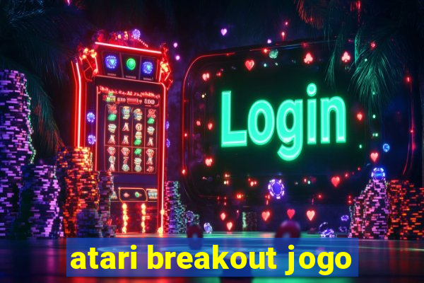 atari breakout jogo